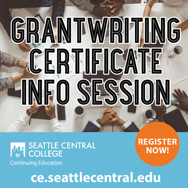 Grantwriting Certificate Info Session on image of people meeting around a table only hands visible. Logo in lower right, along the bottom is ce.seattlecentral.edu, and lower right orange circle says "Register now!"