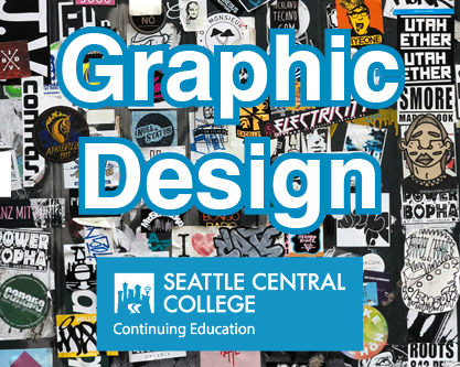 Graphic Design with background of many small stickers of various designs and colors on a wall, Seattle Central College Continuing Education logo at bottom. 
